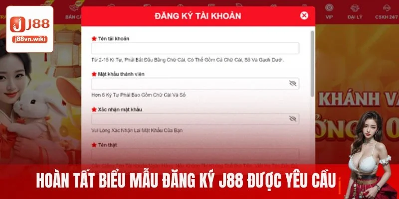 Điền hoàn tất biểu mẫu đăng ký J88 được yêu cầu Điền hoàn tất biểu mẫu đăng ký J88 được yêu cầu