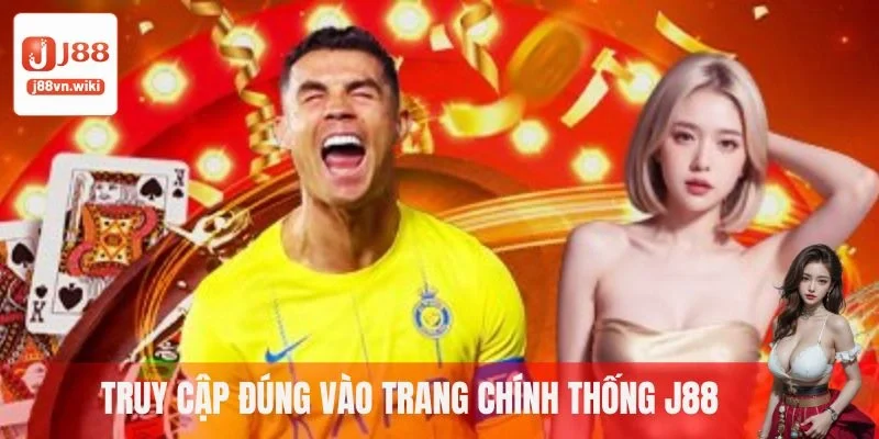Truy cập đúng vào trang chính thống J88 Truy cập đúng vào trang chính thống J88