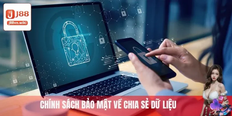 Chính sách bảo mật của J88 về chia sẻ dữ liệu của người dùng Chính sách bảo mật của J88 về chia sẻ dữ liệu của người dùng