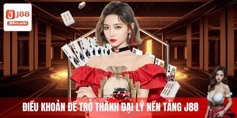 Điều khoản để trở thành đại lý nền tảng J88 Điều khoản để trở thành đại lý nền tảng J88