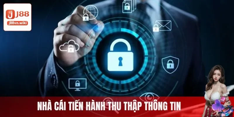 Nội dung chính sách bảo mật nhà cái tiến hành thu thập Nội dung chính sách bảo mật nhà cái tiến hành thu thập