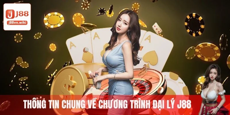 Thông tin chung về chương trình đại lý J88 Thông tin chung về chương trình đại lý J88